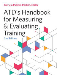 ATD's Handbook for Measuring and Evaluating Training