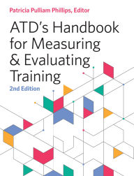 Title: ATD's Handbook for Measuring and Evaluating Training, Author: Patricia Pulliam Phillips
