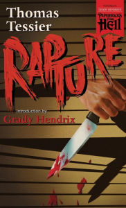 Ebook free downloads uk Rapture (Paperbacks from Hell) by Thomas Tessier, Grady Hendrix English version 9781960241009 CHM