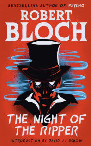 Google e book download The Night of the Ripper by Robert Bloch, David J Schow 