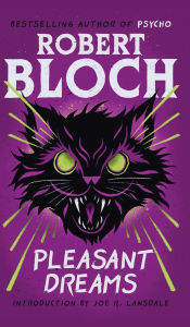 Title: Pleasant Dreams, Author: Robert Bloch
