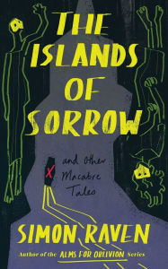 Free audiobook downloads for blackberry The Islands of Sorrow and Other Macabre Tales English version by Simon Raven