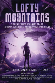 Ebooks free download rapidshare Lofty Mountains: Eleven Stories of Cloudy Peaks, Airship Adventure, and Sapphic Experiences CHM PDB PDF (English Edition) 9781960247148