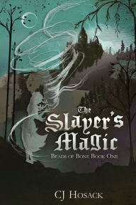 Download new audio books free The Slayer's Magic DJVU in English by C J Hosack