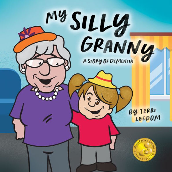 My Silly Granny: A Story of Dementia