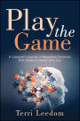 Play the Game: A Caregiver's Journey of Navigating Dementia with Patience, Humor and Love