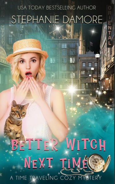 Better Witch Next Time: A Time Travel Mystery