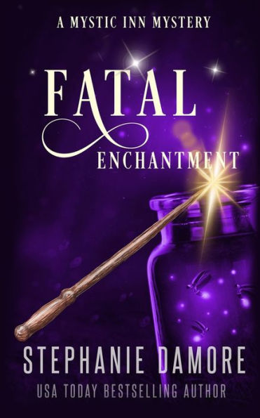 Fatal Enchantment: A Paranormal Cozy Mystery