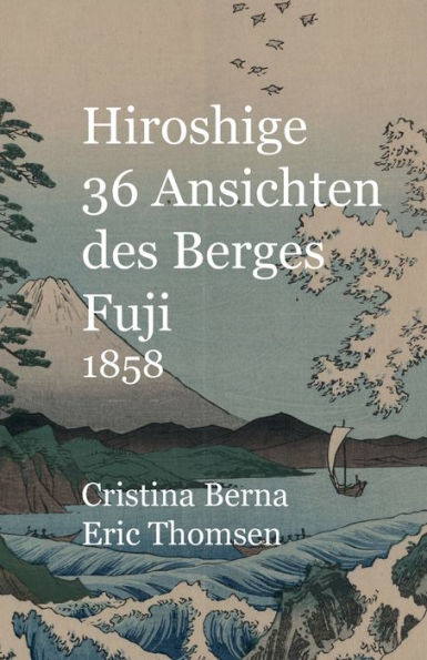 Hiroshige 36 Ansichten des Berges Fuji 1858