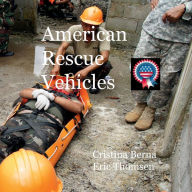 Title: American Rescue Vehicles, Author: Cristina Berna