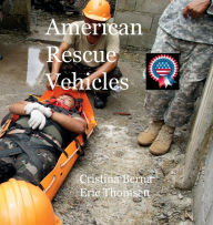 Title: American Rescue Vehicles, Author: Cristina Berna