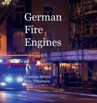 Title: German Fire Engines, Author: Cristina Berna