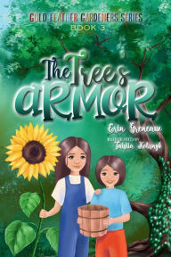 Title: The Tree's Armor: Finding a Secure Identity, Author: Erin Greneaux