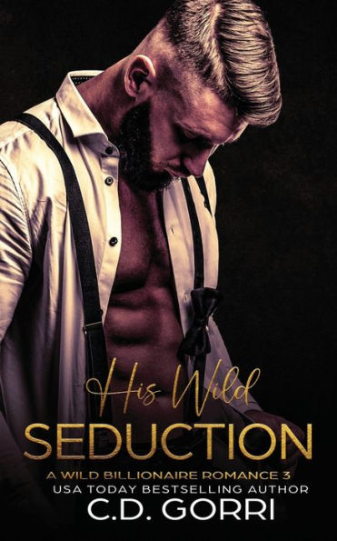 His Wild Seduction: A Billionaire Romance