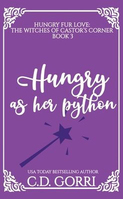 Hungry As A Python: A Curvy Witch Meets Patient Python Shifter Fated Mates Romance