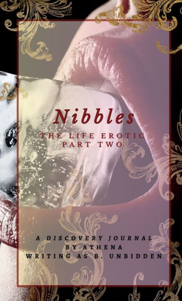 Nibbles: The Life Erotic Part Two