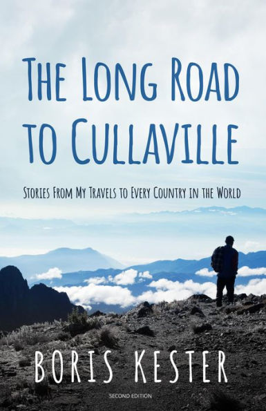 The Long Road to Cullaville: Stories from my travels to every country in the world