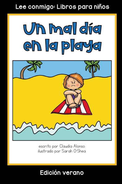 Un mal dia en la playa: Coleccion Lee conmigo: Libros para ninos [Edicion verano]