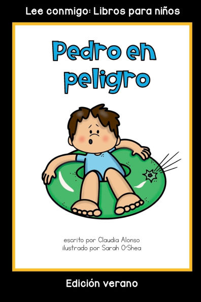 Pedro en peligro: Coleccion Lee conmigo: Libros para ninos [Edicion verano]