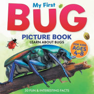 Title: My First Bug Picture Book: Learn About Bugs For Kids Ages 4-8 30 Fun & Interesting Facts, Author: Two Little Ravens