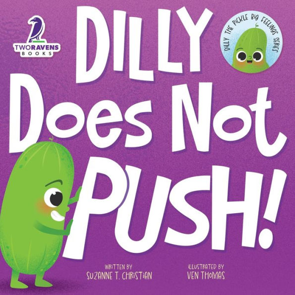 Dilly Does Not Push!: A Read-Aloud Toddler Guide About Pushing (Ages 2-4)