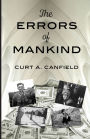 The Errors of Mankind: Mistaking the True Conditions for our Well-Being