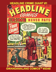 Title: Headline Crime Giant #1: Gwandanaland Comics #3348 -- 