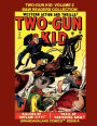 Two-Gun Kid: Volume 2:B&W Readers Collection - Gwandanaland Comics #2808-A: More Western Classics Featuring the Pre-Silver Age Gunslinger!