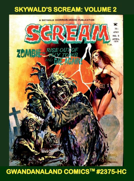 Skywald's Scream: Volume 2:Gwandanaland Comics #2375-HC: Classic B&W Chills in the Horror-Mood