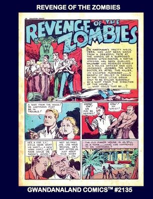 Revenge Of The Zombies: Gwandanaland Comics #2135 --- The Ventured into the Land of The Walking Dead - Is That Their End?