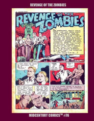 Title: Revenge Of The Zombies: Midcentury Comics #76 --- The Ventured into the Land of The Walking Dead - Is That Their End?, Author: Midcentury Comics