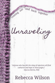 Free ebooks to download for free Unraveling by Rebecca Wilson 9781960326706