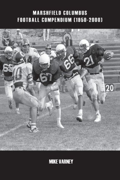 Marshfield Columbus Football Compendium (1950-2000)