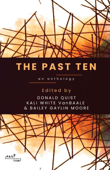 The Past Ten: An Anthology