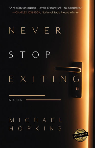 Never Stop Exiting: Stories