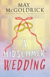 Title: A Midsummer Wedding, Author: May McGoldrick