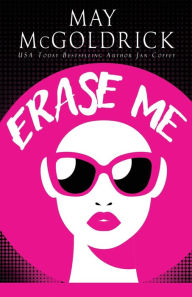 Title: Erase Me, Author: May McGoldrick