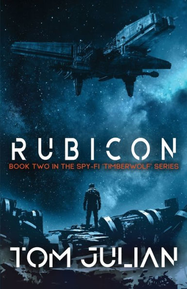 Rubicon: Book Two the Spy-fi 'Timberwolf' Series
