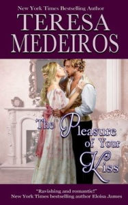 Title: The Pleasure of Your Kiss, Author: Teresa Medeiros