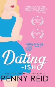 Title: Dating-ish, Author: Penny Reid