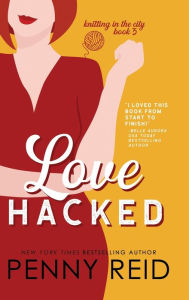 Title: Love Hacked: A Reluctant Romance, Author: Penny Reid