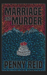 Title: Marriage and Murder, Author: Penny Reid