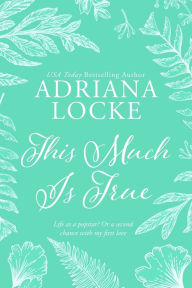 Title: This Much Is True: Special Edition, Author: Adriana Locke