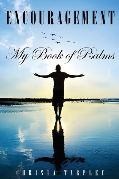 Encouragement: My Book of Psalms