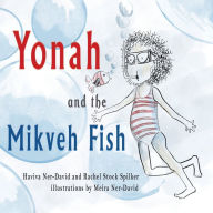 Download google books to pdf online Yonah and the Mikveh Fish