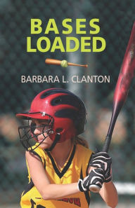 Title: Bases Loaded, Author: Barbara L Clanton