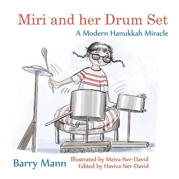 Miri and her Drum Set: A Modern Hanukkah Miracle