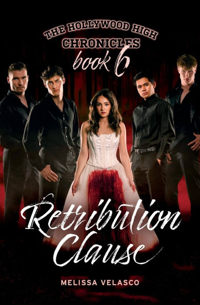 Retribution Clause: The Hollywood High Chronicles - Book 6