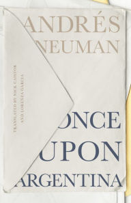 Title: Once Upon Argentina, Author: Andrés Neuman