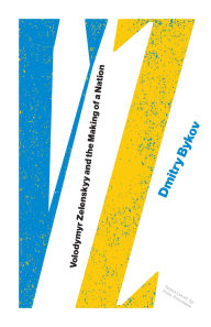 Downloading books for free on google VZ: Volodymyr Zelenskyy and the Making of a Nation by Dmitry Bykov, John Freedman (English literature) CHM ePub MOBI 9781960385390